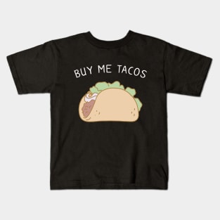 Buy Me Tacos Kids T-Shirt